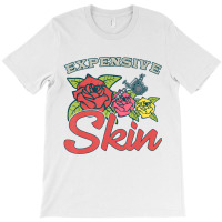 Expensive Skin Funny Tattoo Lover For Tattoo Artis T-shirt | Artistshot