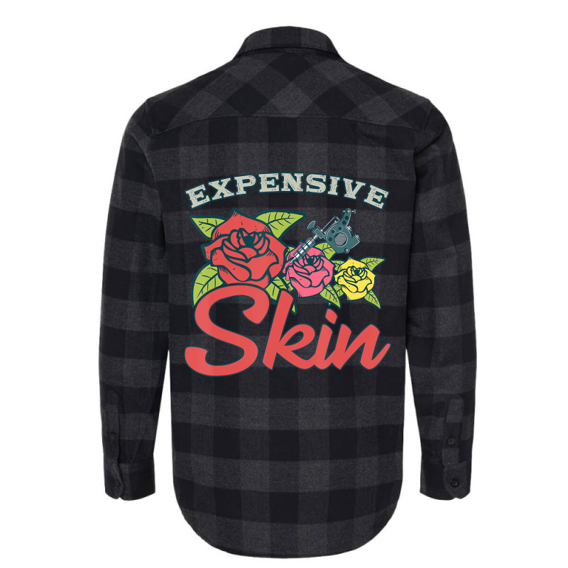 Expensive Skin Funny Tattoo Lover For Tattoo Artis Flannel Shirt | Artistshot