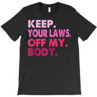 Vintage Pro Choice Keep Your Laws Off My Body Tank T-shirt | Artistshot