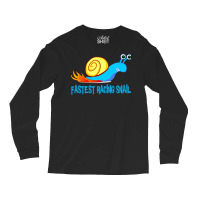 Fastest Racing Snail   Fast Racing Snail1 Long Sleeve Shirts | Artistshot