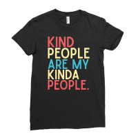 Kind People Are My Kind Of People Fresh And Light Summer Design Ladies Fitted T-shirt | Artistshot