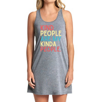 Kind People Are My Kind Of People Fresh And Light Summer Design Tank Dress | Artistshot