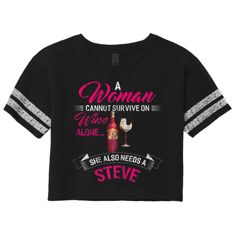 Womens A Woman Cannot Survive On Wine Alone She Al Scorecard Crop Tee by heffopance | Artistshot