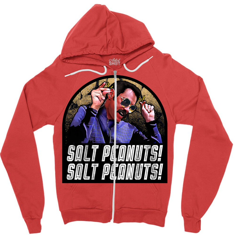 Salt Peanuts! Salt Peanuts! Zipper Hoodie | Artistshot