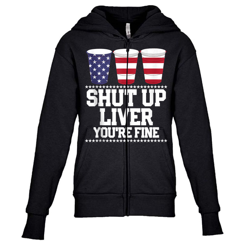 Funny July 4th Shirt Shut Up Liver You're Fine Bee Youth Zipper Hoodie | Artistshot