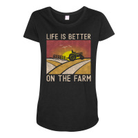 Life Is Better On The Farm Funny Farmer Gift Vintage Farming Tractor D Maternity Scoop Neck T-shirt | Artistshot