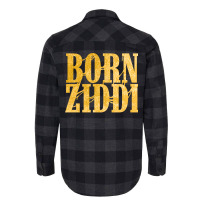 Born Ziddi Flannel Shirt | Artistshot