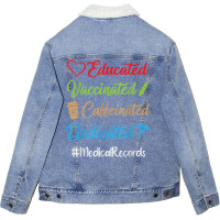 Educated Vaccinated Caffeinated Dedicated Medical Unisex Sherpa-lined Denim Jacket | Artistshot