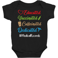 Educated Vaccinated Caffeinated Dedicated Medical Baby Bodysuit | Artistshot