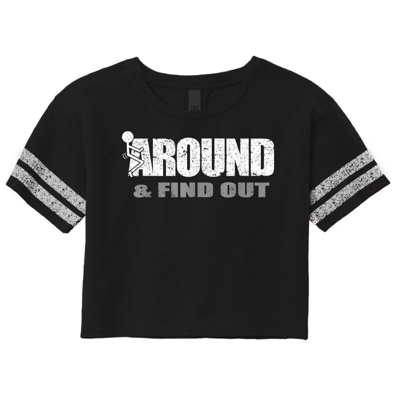 Fuck Around And Find Out T Shirt Scorecard Crop Tee by fieyzacik | Artistshot