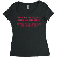 There Are Two Types Of People Shirt Incomplete Dat Women's Triblend Scoop T-shirt | Artistshot