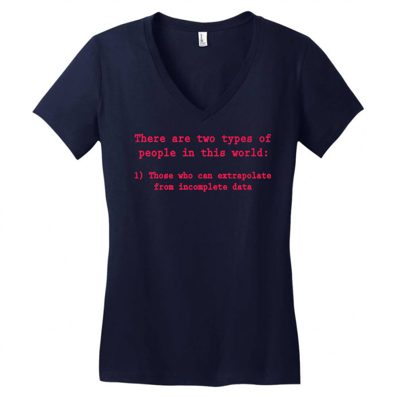 There Are Two Types Of People Shirt Incomplete Dat Women's V-Neck T-Shirt by fiddolamuf | Artistshot