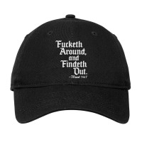 Fucketh Around Fuck Around Find Out Shirt Old Engl Adjustable Cap | Artistshot