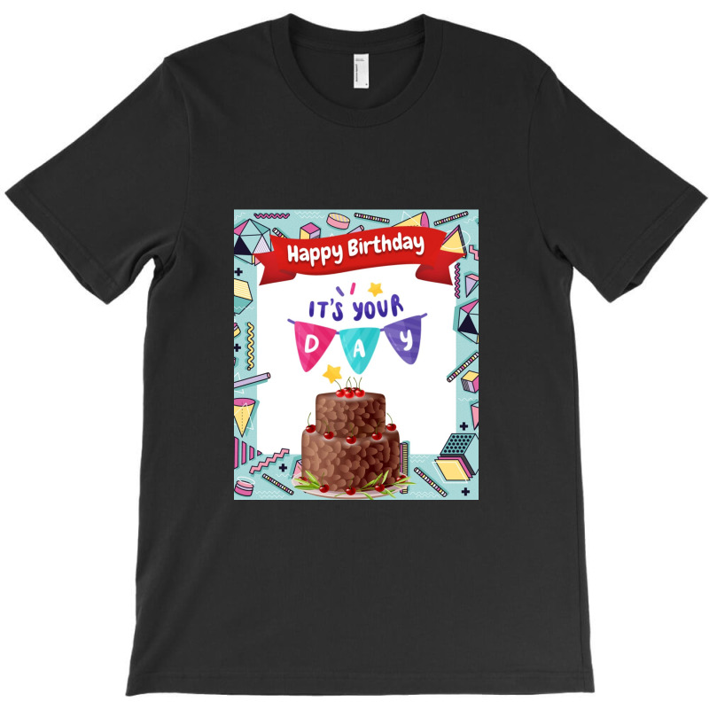 Happy Birthday T-shirt T-shirt | Artistshot