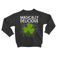 Magically Delicious Green Clover Leaf Funny St Patricks Day Lucky Sham Toddler Sweatshirt | Artistshot