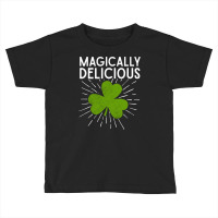 Magically Delicious Green Clover Leaf Funny St Patricks Day Lucky Sham Toddler T-shirt | Artistshot