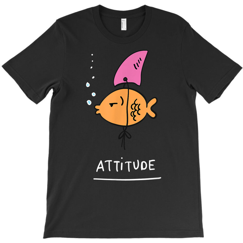 Fish With Attitude   Funny Sassy Sarcastic Cute Sh T-shirt | Artistshot