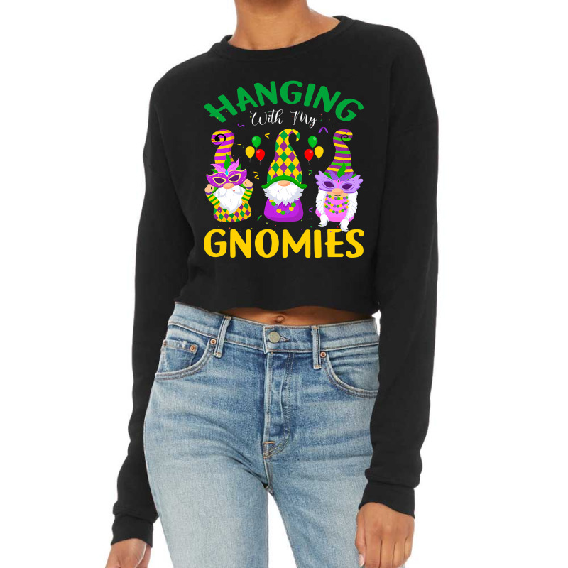 Hanging With My Gnomies Carnival Mask Fat Tuesday  Cropped Sweater by XAVIERESPREE | Artistshot