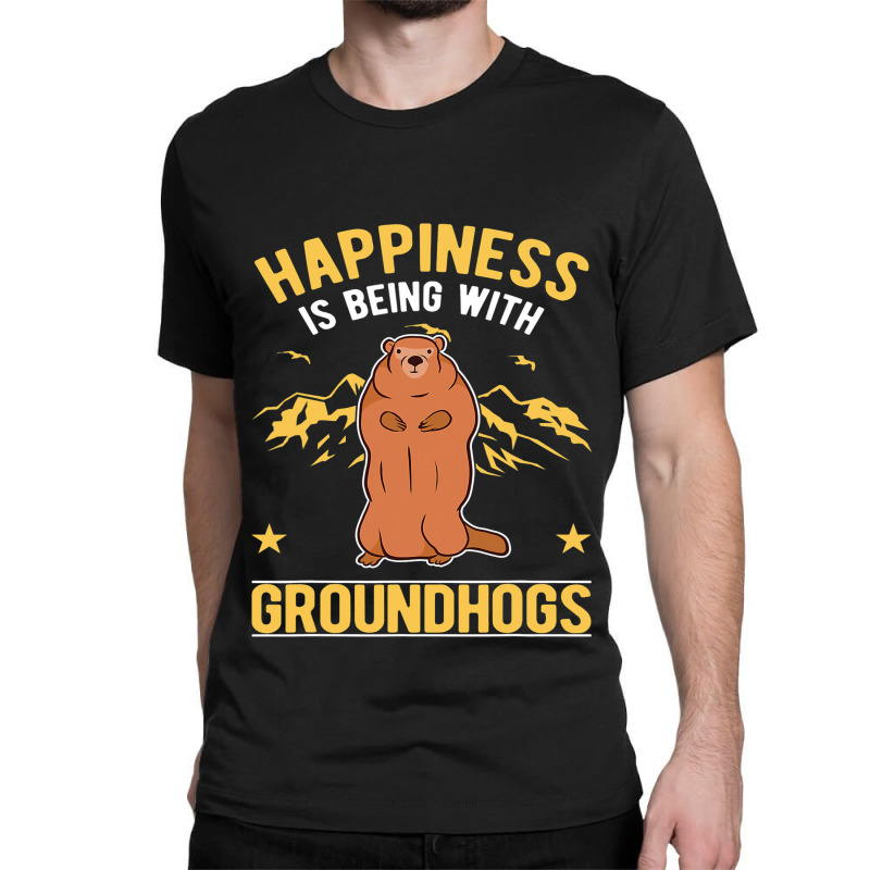 Happiness Is Being With Groundhogs Marmot 69 Classic T-shirt by XAVIERESPREE | Artistshot