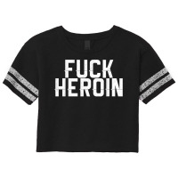 Fuck Heroin   Anti Drug Movement T Shirt Scorecard Crop Tee | Artistshot