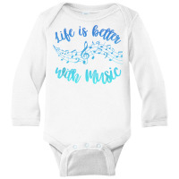 Life Is Better With Music Scale Notes Musician Mus Long Sleeve Baby Bodysuit | Artistshot