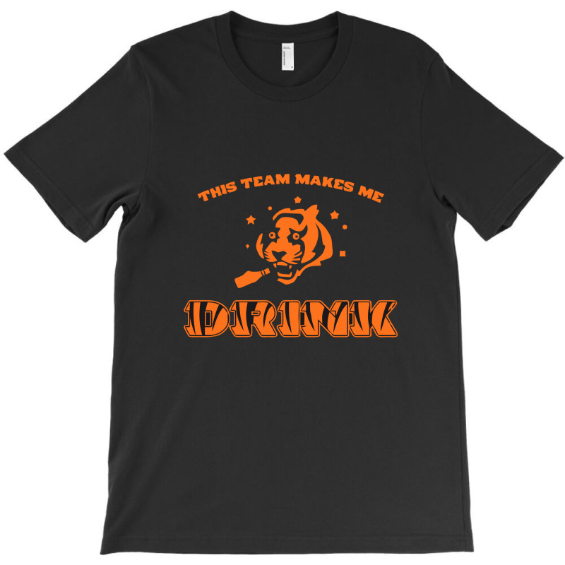 Bengal's Make Me Drink T-shirt | Artistshot