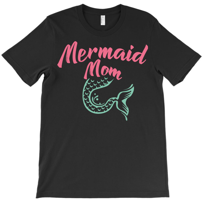 Mermaid Mom Cute Tail Funny Gift T-shirt | Artistshot