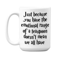 The Emotional Range Of A Teaspoon 14 15 Oz Coffee Mug | Artistshot