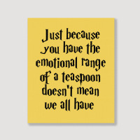 The Emotional Range Of A Teaspoon 14 Portrait Canvas Print | Artistshot