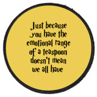 The Emotional Range Of A Teaspoon 14 Round Patch | Artistshot