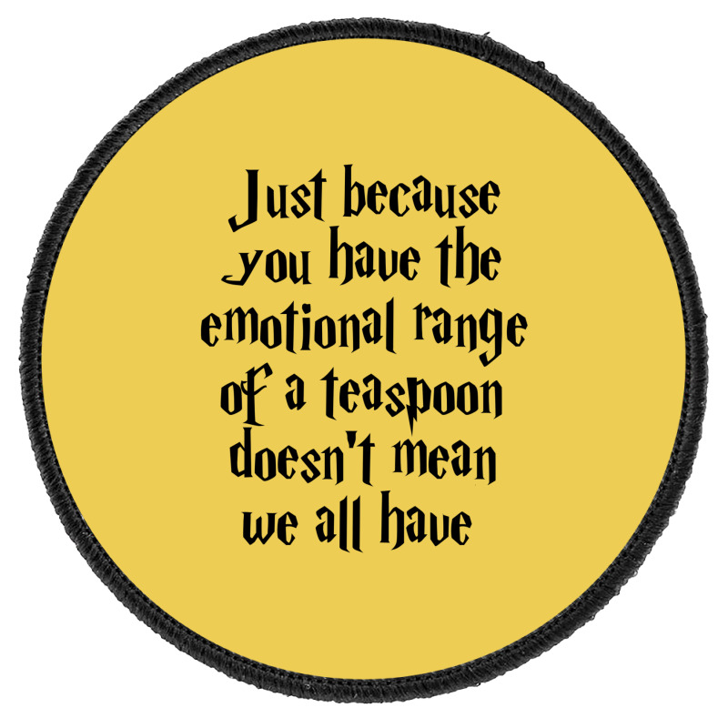 The Emotional Range Of A Teaspoon 14 Round Patch | Artistshot