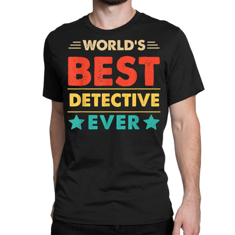 Retro World's Best Detective Ever T Shirt Classic T-shirt by saterseim | Artistshot