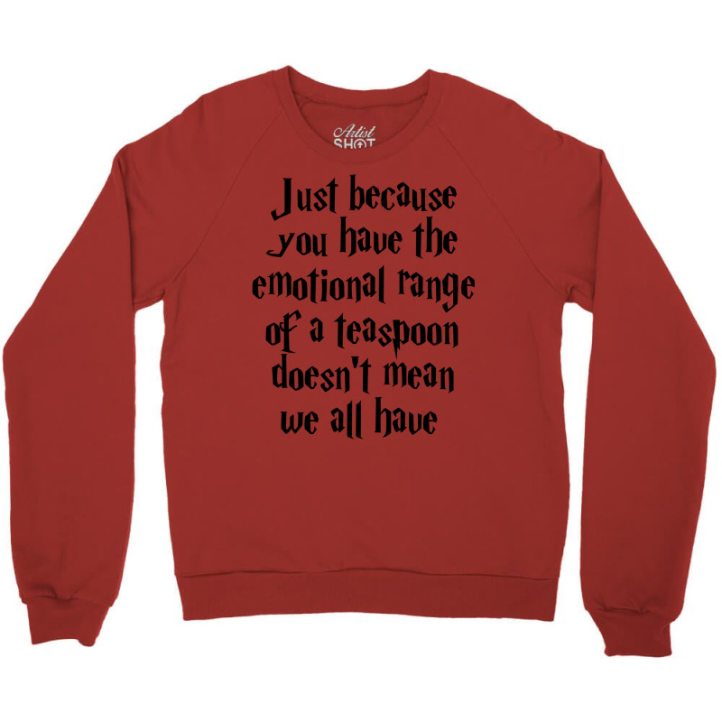 The Emotional Range Of A Teaspoon 53 Crewneck Sweatshirt | Artistshot