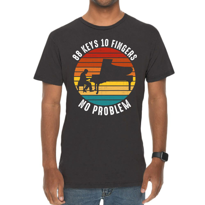 Trending 88 Keys 10 Fingers No Problem Piano Piani Vintage T-shirt | Artistshot