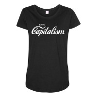 Funny Enjoy Capitalism Entrepreneur Motivation T S Maternity Scoop Neck T-shirt | Artistshot