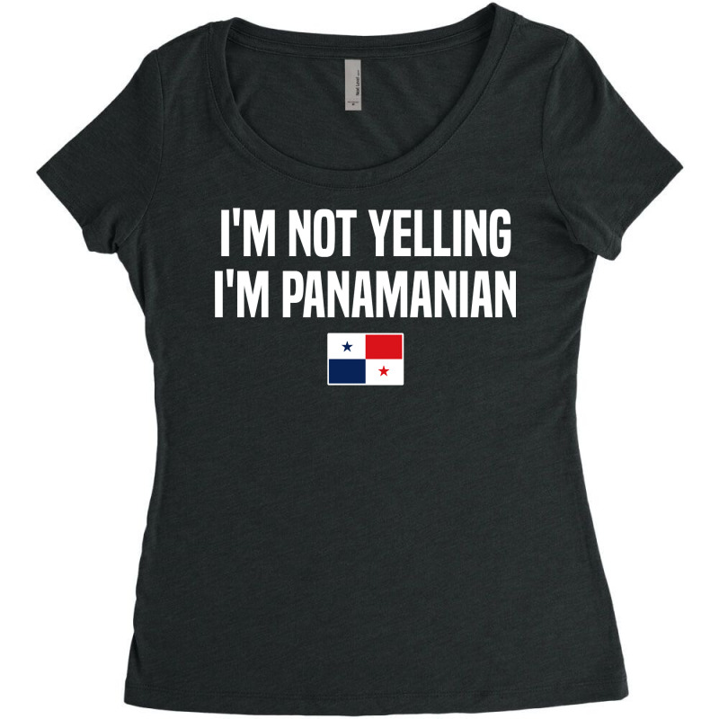 I'm Not Yelling I'm Panamanian Panama Flag Pullove Women's Triblend Scoop T-shirt by boney | Artistshot