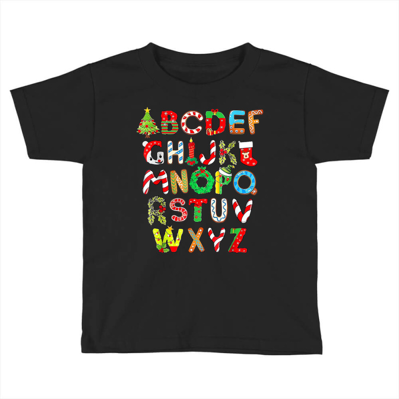 Christmas Alphabet Abc Kindergarten Teachers Funny Toddler T-shirt by voutsro | Artistshot