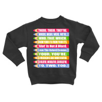 Fun Spelling And Grammar Shirt There Their Were We Toddler Sweatshirt | Artistshot