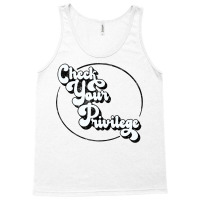 Check Your Privilege (white On Black Text) Tank Top | Artistshot