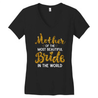 Mother Of The Most Beautiful Bride Golden Glitter Imitation Text Cute Women's V-neck T-shirt | Artistshot