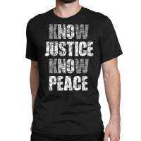 Know Justice No Peace Shirt Black Pride History Pr Classic T-shirt | Artistshot