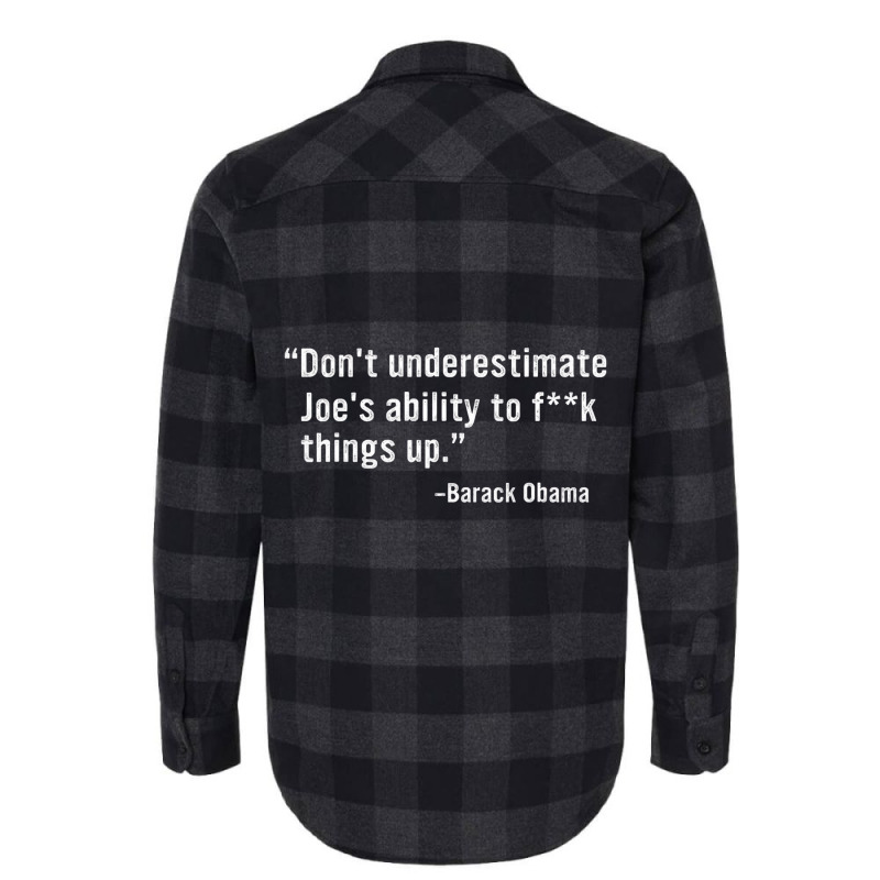 Don't Underestimate Joe's Ability To Fuck Things U Flannel Shirt by wafaha | Artistshot