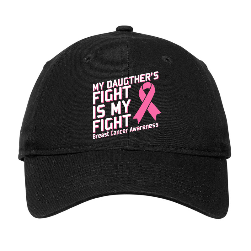 My Daughter's Fight Is My Fight Breast Cancer Awareness Pink Ribbon Adjustable Cap by AsopArt | Artistshot