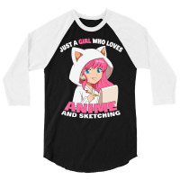 Just A Girl Who Loves Anime And Sketching T Shirt 3/4 Sleeve Shirt | Artistshot