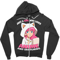 Just A Girl Who Loves Anime And Sketching T Shirt Zipper Hoodie | Artistshot