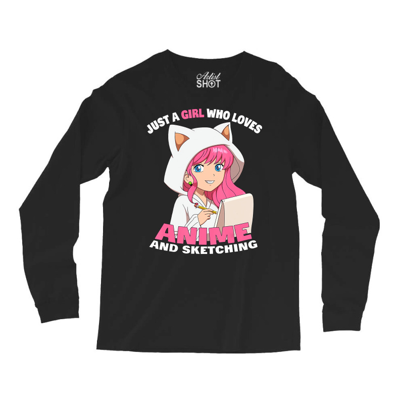 Just A Girl Who Loves Anime And Sketching T Shirt Long Sleeve Shirts by imelde | Artistshot