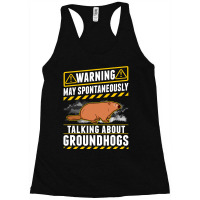 May Spontaneously Talk About Groundhogs Marmot 1 Racerback Tank | Artistshot