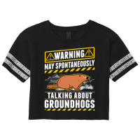 May Spontaneously Talk About Groundhogs Marmot 1 Scorecard Crop Tee | Artistshot