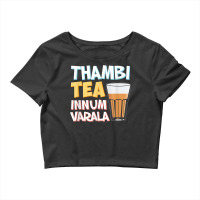 Tambi Tea Innum Varala Tamil Comedy Quote Chennai Crop Top | Artistshot