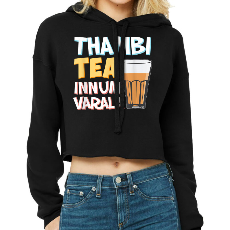 Tambi Tea Innum Varala Tamil Comedy Quote Chennai Cropped Hoodie by genousuv | Artistshot